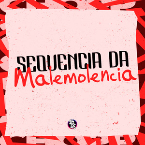 Sequência da Malemolência