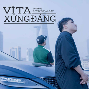 Vì Ta Xứng Đáng (feat. TFIVE)