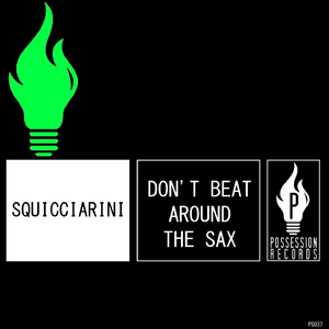 Don't Beat Around the Sax