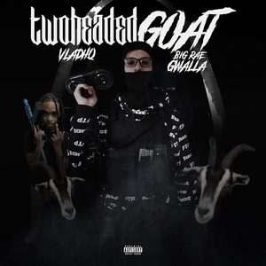 2 Headed Goat (feat. BigRae Gwalla)