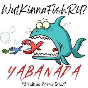 WutKinnaFishRU?