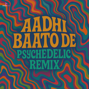 Aadhi Baato de