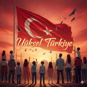 Yüksel Türkiyem
