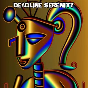 Deadline Serenity