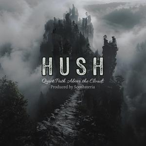 Hush – A World Unheard