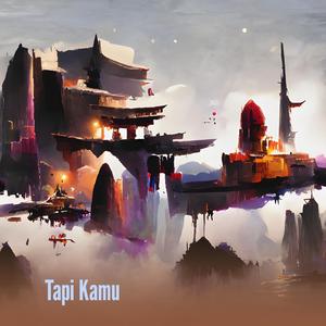 Tapi Kamu