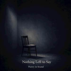 Nothing Left to Say