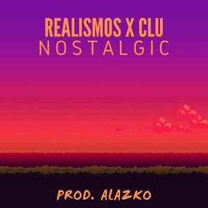 Nostalgic (feat. Clu & Alazko)