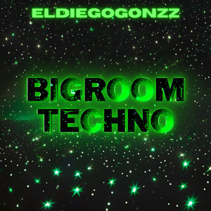 Bigroom Techno