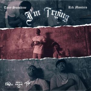 I'M TRYING (feat. TONY SUNSHINE)