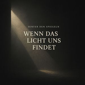 Wenn das Licht uns findet