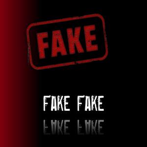 Fake Fake