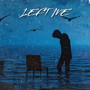 Left Me