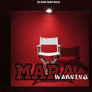 MARA WARNING