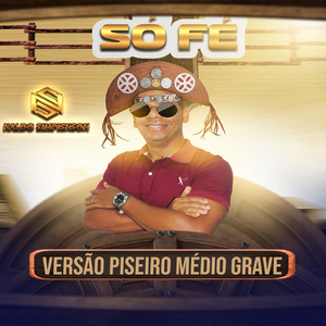 Só Fé Versão Piseiro Médio Grave