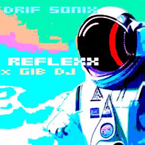 REFLEXX (feat. GIBDJ)