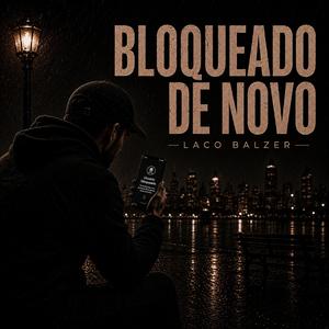 BLOQUEADO DE NOVO
