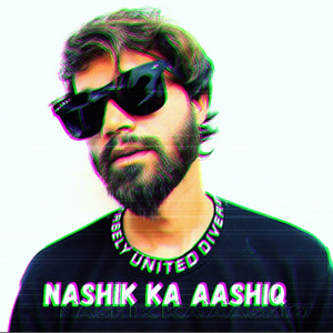 Nashik Ka Aashiq