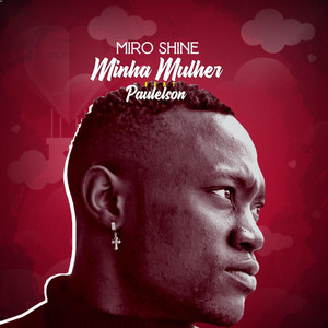 Minha Mulher (feat. Paulelson)