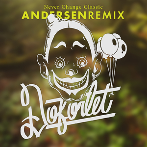 Never Change Classic (ANDERSEN REMIX)