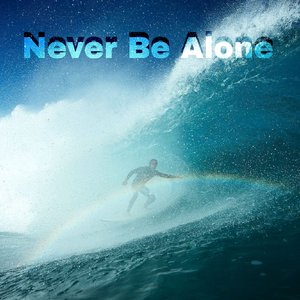 Never Be Alone (Remix)