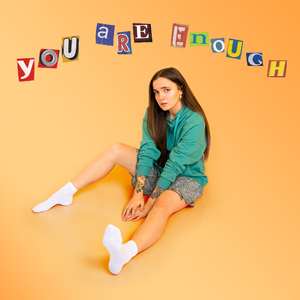 You Are Enough