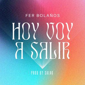 Hoy voy a salir (feat. Salak)