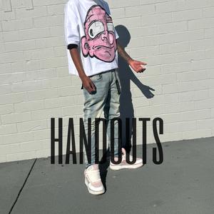Handouts (feat. z3wocc & Skoolshirtjohnny)