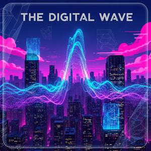 The Digital Wave