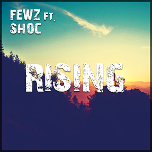 Rising (feat. Shoc)