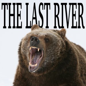 The Last River