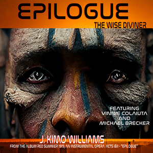 Red Summer 1919, ACTS I&II (An Instrumental Opera), Epilogue - THE WISE DIVINER