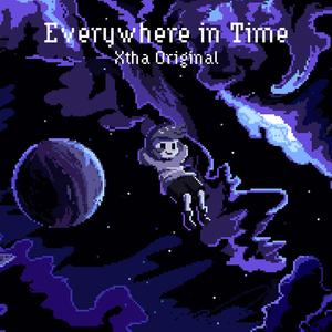 Everywhere in Time (Core Frisk Theme)