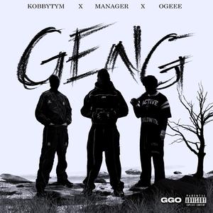 GENG (feat. KOBBYTYM, HEI’ST MANAGER & OGEEE)