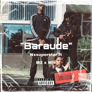 Nxsuperstar ft M2 X Mlk -Baraude