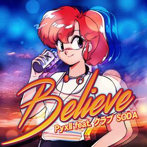Believe (feat. Pyxll) (DDR XX Edit)