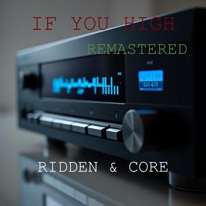 If You High Remastered (feat. Core)