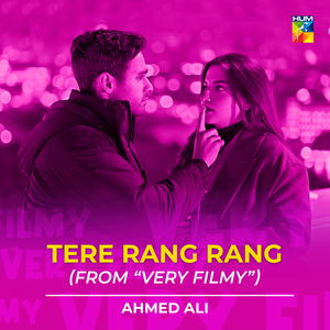 Tere Rang Rang (From "Very Filmy")