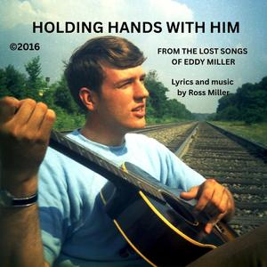 HOLDING HANDS WITH HIM