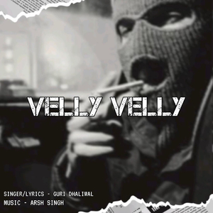 VELLY VELLY