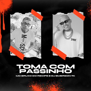 Toma Com Passinho