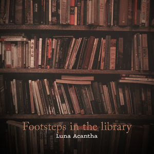 Footsteps in the library