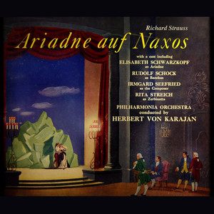 Ariadne auf Naxos: Opera, Pt. 1 (Includes "Ein Schönes War / Lieben, Hassen, Hoffen, Zagen")