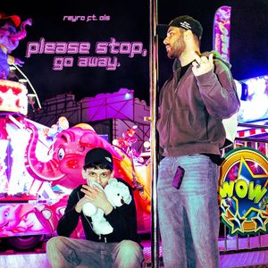 Please stop, go away