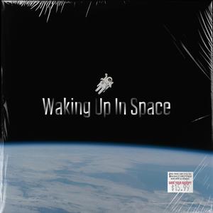 Waking Up In Space