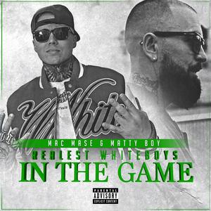 Realest Whiteboys In The Game (feat. Matty Boy)