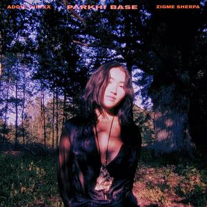 Parkhi Base (feat. Zigme Sherpa)