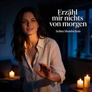 Erzähl mir nichts von morgen