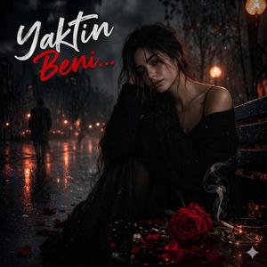 Yaktın Beni
