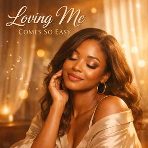 Loving me comes so easy